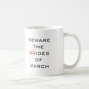 Taza De Café Cuidado con las Novias de Marzo Divertida Boda