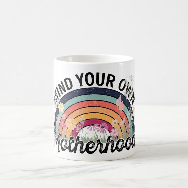 Taza De Café Cuidado con tu propia maternidad, regalos del día  (Centro)