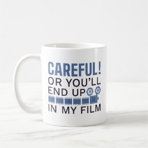 Taza De Café Cuidadoso o acabarás en mi película