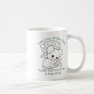 Taza De Café Cuidar de la Tierra algún día serás parte de