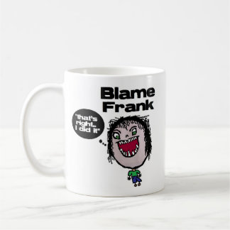 Taza De Café Culpar a Frank