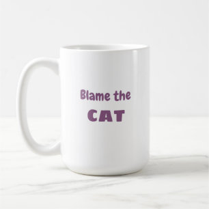 Taza De Café "Culpar al CAT" Excusa graciosa