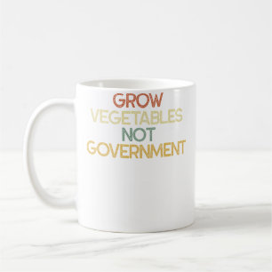 Taza De Café Cultiva Verduras No Jardinería Sarcástica Gobierno