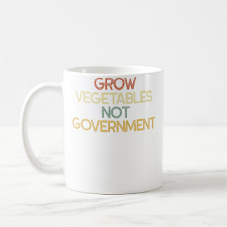 Taza De Café Cultiva Verduras No Jardinería Sarcástica Gobierno