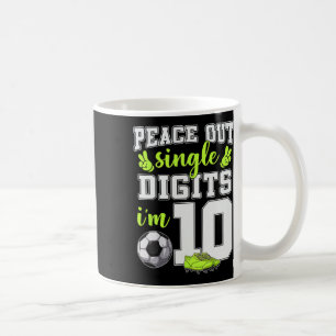 Taza De Café Cumpleaños 10 niños fútbol Peace Out Single Digits