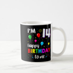 Taza De Café Cumpleaños 14 Estoy 14 Feliz Cumpleaños Para Mí 14