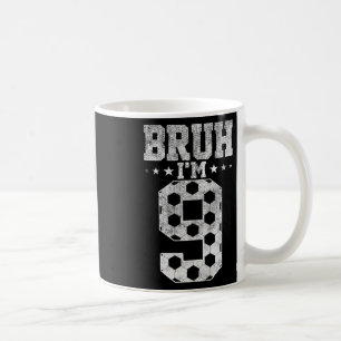 Taza De Café Cumpleaños 9 Bruh Fútbol Bruh Tengo 9 Años Cumplea