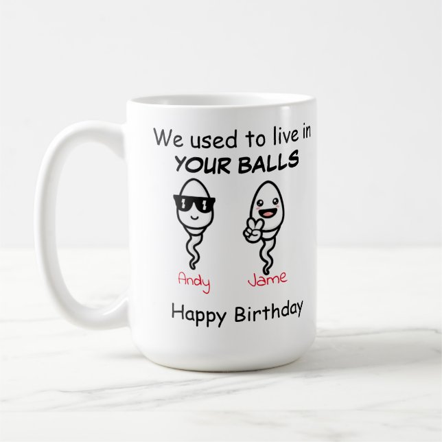 Taza De Café Cumpleaños papá, solíamos vivir en tus bolas (Izquierda)