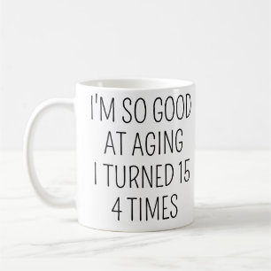 Taza De Café Cumplí 15 años cuatro veces, regalo de cumpleaños