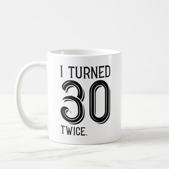 Taza De Café Cumplí 30 Dos Veces (Izquierda)