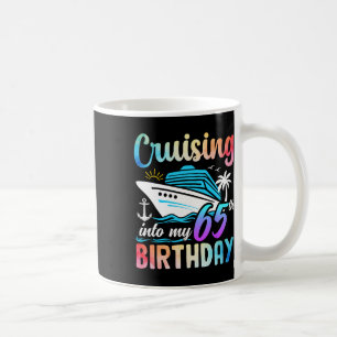 Taza De Café Cumpliendo 65 años Crucero de cumpleaños número 65