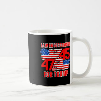 Taza De Café Cumplimiento De La Ley Para Trump 45 47