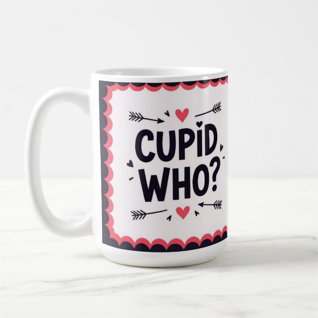 Taza De Café Cupid who? Stylish valentine's  (Izquierda)
