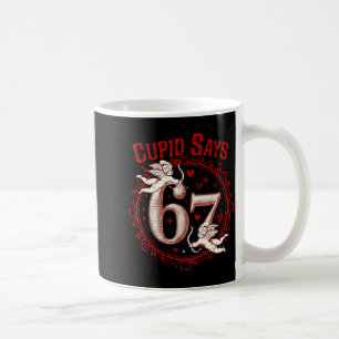 Taza De Café Cupido Dice 67 Divertido 6 7 Seis Siete Meme Jerga