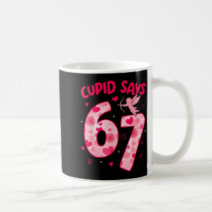 Taza De Café Cupido dice 67 seis siete día de San Valentín chic