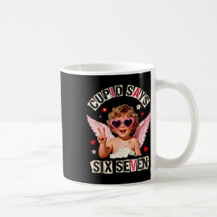 Taza De Café Cupido Dice Seis Siete 67 Funny Valentine Meme