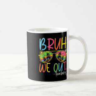 Taza De Café Curso Fin del Año Escolar Maestro Summer Bruh Nos