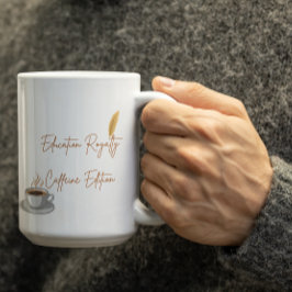 Taza De Café Customizable Education Royalty Caffeine Edition