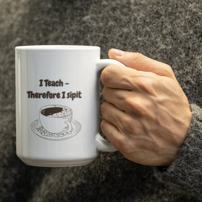 Taza De Café Customizable I Teach therefore I Sipit Teachers  (Subido por el creador)