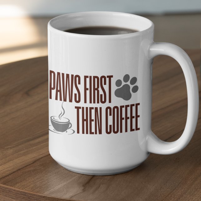 Taza De Café Customizable Paws First Then Coffee (Subido por el creador)
