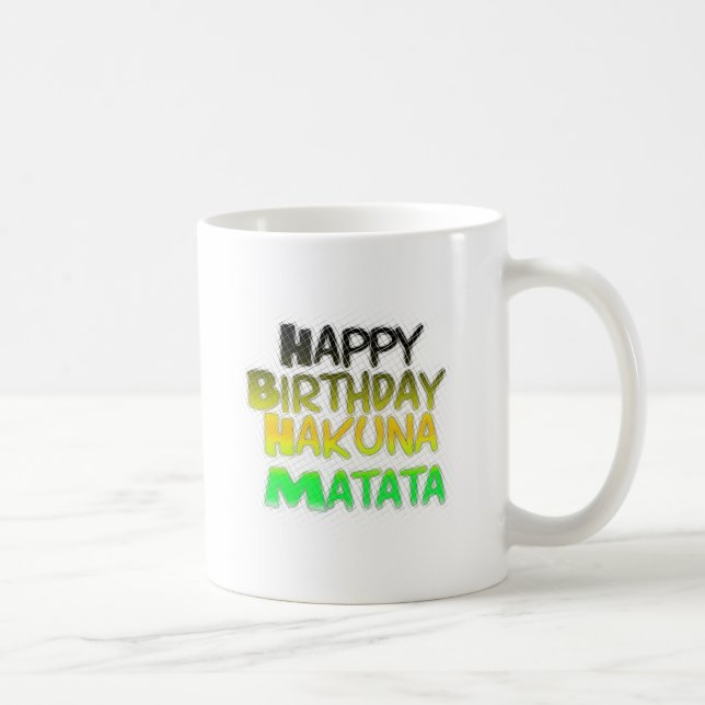 Taza De Café Cute Happy Birthday Hakuna Matata eco Inspirationa (Derecha)