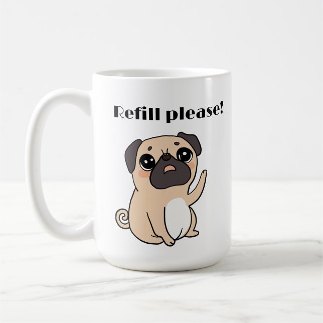 Taza De Café Cute Pug Mendigar Rellenar Por Favor (Izquierda)
