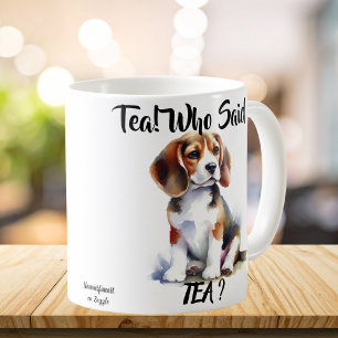 Taza De Café Cute'' Quién dijo "Tea'' Browns Beagle