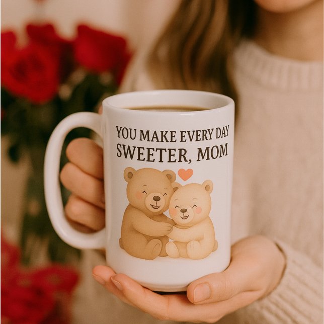 Taza De Café Cute Valentine’s Day Bear Mug for Mom – Gift (You_make_everyday_sweeter-mom-gift-valentine)