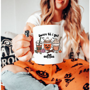 Taza De Café Da miedo hasta que consiga café Halloween