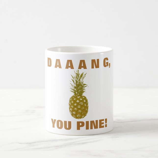 Taza De Café Daaang You Pine Coffee Mug (Centro)