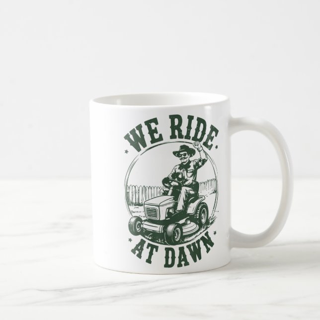 Taza De Café Dad Lawn Mower We Ride At Dawn Funny Mowing Gift G (Derecha)