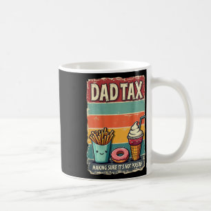 Taza De Café Dad Tax Asegurándose de que no sea veneno Día del