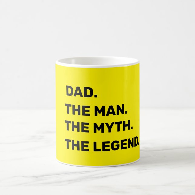 Taza De Café dad, the man, the myth, the legend       (Centro)