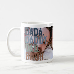 TAZA DE CAFÉ DADA DADDY DAD BRUH GRAN FOTO DEL DÍA DEL PADRE