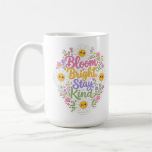 Taza De Café Daisy : Florece Brillante, Mantén la Bondad