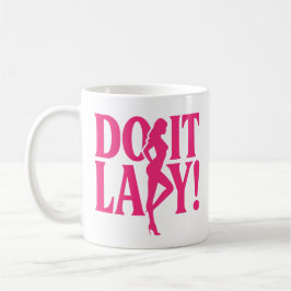 Taza De Café Dama de Do It - Empoderamiento femenino