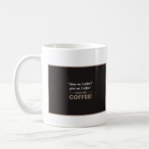 Taza De Café ¡Dame café!