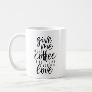 Taza De Café Dame más café