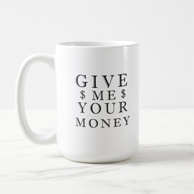 Taza De Café Dame tu dinero (Izquierda)