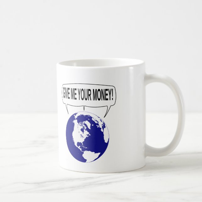 Taza De Café Dame tu dinero (Derecha)