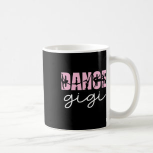 Taza De Café Dance Gigi Abuela Gigi De Un Bailarín Bailando Gig