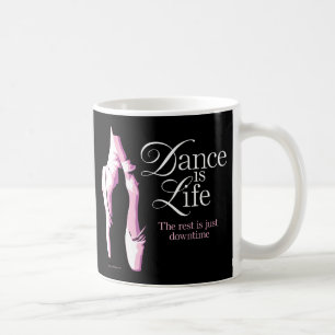 Taza De Café Dance Is Life