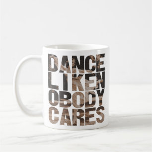 Taza De Café Dance Like Nobody Cares – Vintage Dance Typography