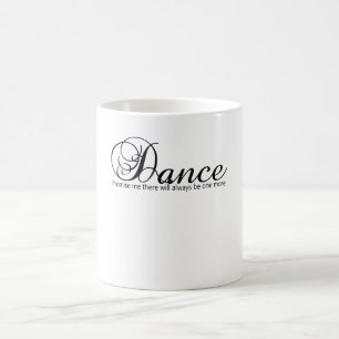 Taza De Café Dance Prométeme Que Siempre Habrá Una Más