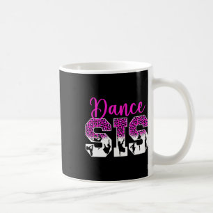 Taza De Café Dance Sis Orgullosa Danza Hermana De Una Bailarina