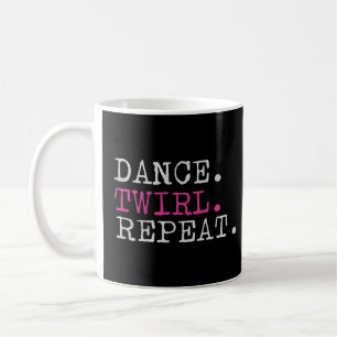 Taza De Café Dance Twirl Repeat Baton Twirler Gymnastic