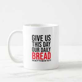 Taza De Café Danos este día nuestro pan diario: Café Mug