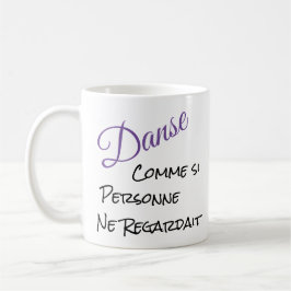 Taza De Café Danse Comme Si Personne Ne