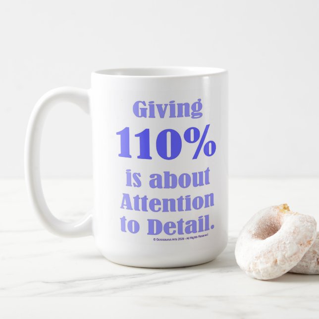 Taza De Café Dar el 110% tiene que ver con la atención al detal (Con donut)