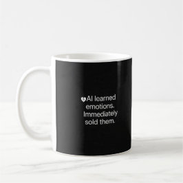 Taza De Café Dark Humor AI Crypto Quote Minimalist Design